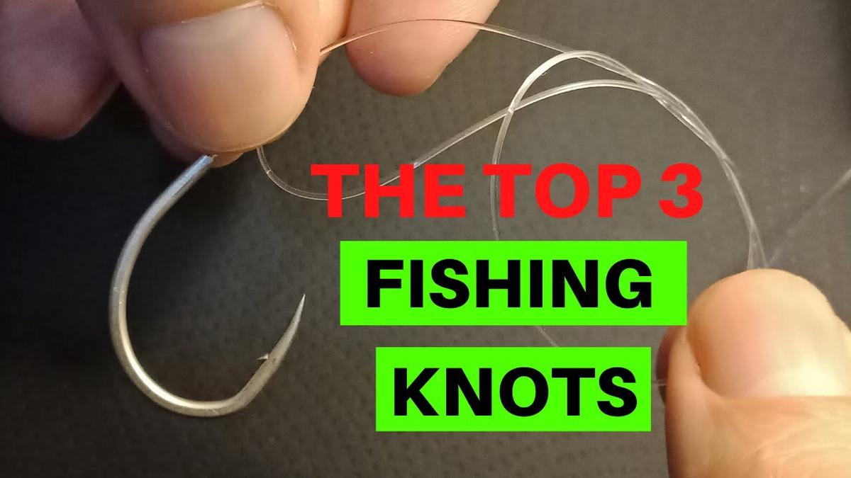 Top 3 Best Fishing Knots You Need To Know