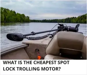 The Marine King Spot Lock Trolling Motor