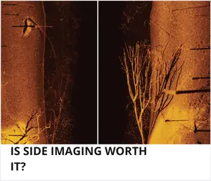 Is side imaging worth it