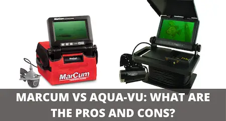 Aqua-Vu vs Marcum