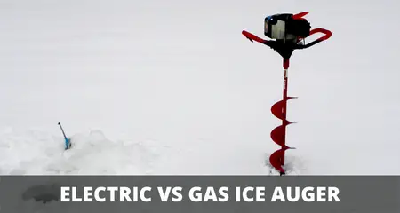 Electric vs gas ice auger