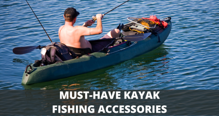 Essential kayak fishing accessories